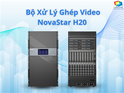 Bộ Xử Lý Ghép Video NovaStar H20 | Xử Lý LED 4K HDR Đa Lớp Cao Cấp – LED123
