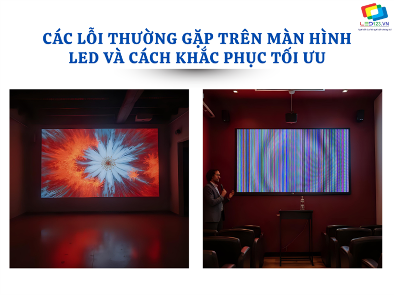 Các lỗi thường gặp trên màn hình LED và cách khắc phục tối ưu